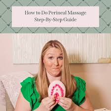 Perineal Massage How To